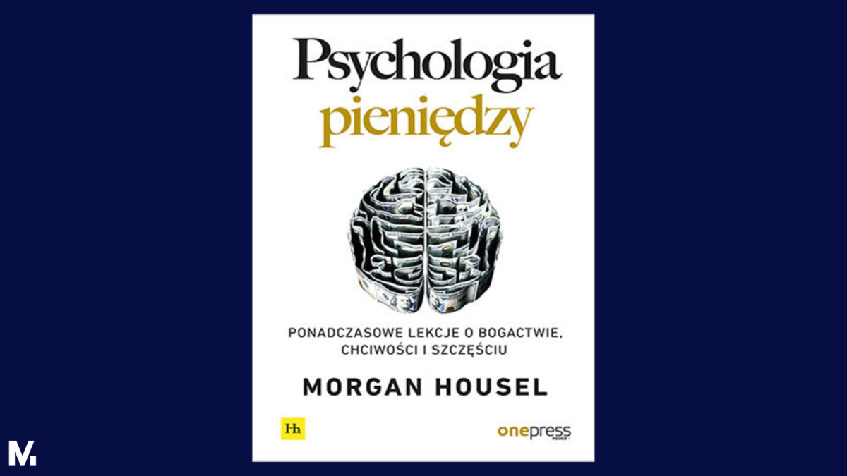 Psychologia Pieniędzy Morgan Housel