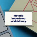 Metoda kopertowa w MoMoney