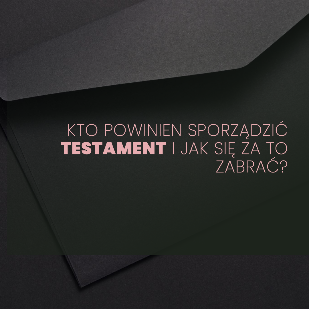 Jak Sporządzić Testament I Kto Powinien Momoney 7169