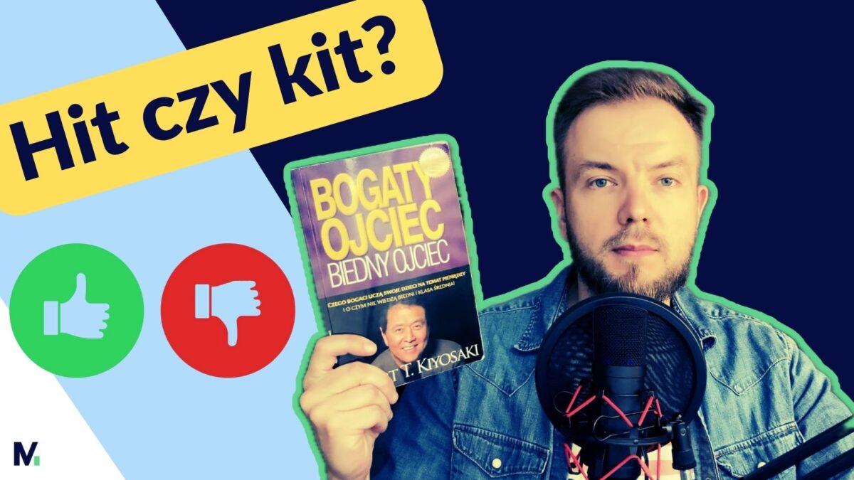 bogaty ojciec biedny ojciec recenzja hit czy kit