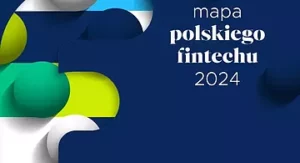 Mapa polskiego fintechu 2024 - raport przygotowany przez redakcję cashless.pl