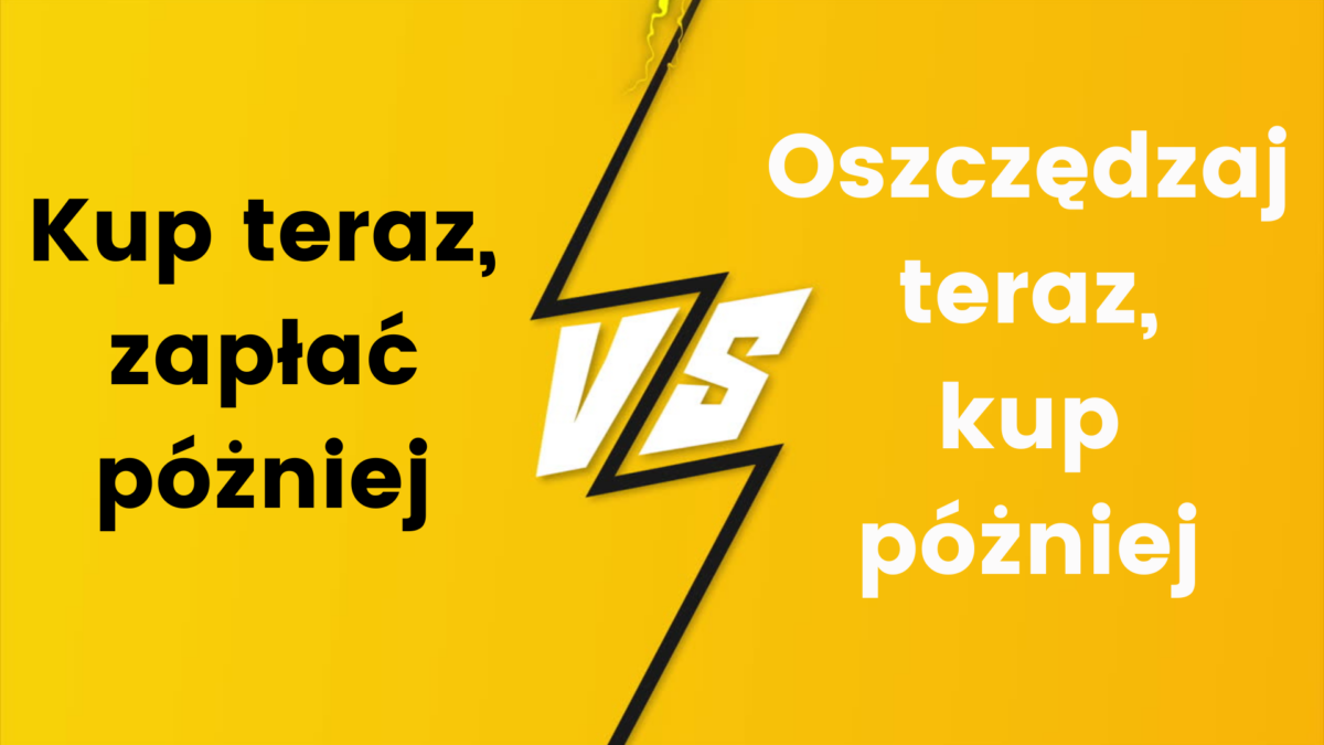 BNPL - Kup Teraz, Zapłać Później – Czy warto?