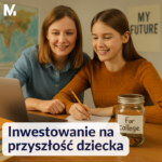 atka i córka planujące przyszłość edukacyjną z słoikiem oszczędności i napisem "For college